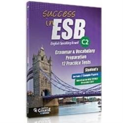 SUCCESS IN ESB C2 12 PRACTICE TESTS   2 SAMPLE PAPERS SB 2017