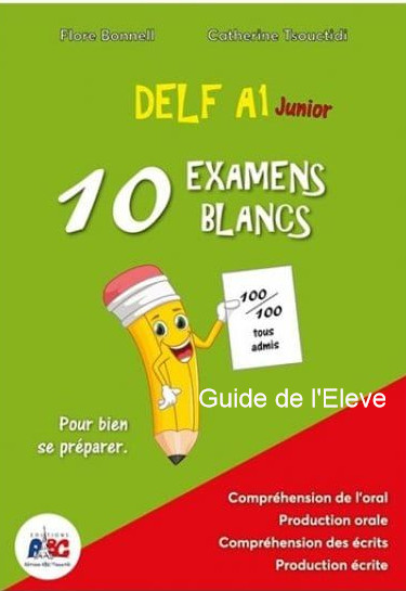 DELF A1 JUNIOR 10 EXAMENS BLANCS GUIDE DE LELEVE