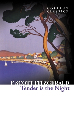 COLLINS CLASSICS : TENDER IS THE NIGHT PB A FORMAT