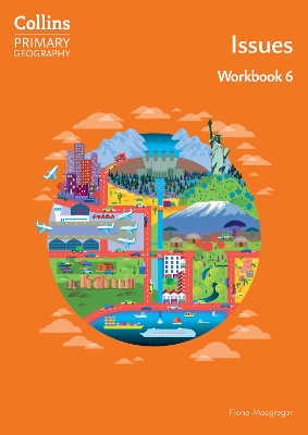 COLLINS PRIMARY GEOGRAPHY - ISSUES – WORKBOOK 6