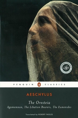 PENGUIN CLASSICS : THE ORESTEIA PB