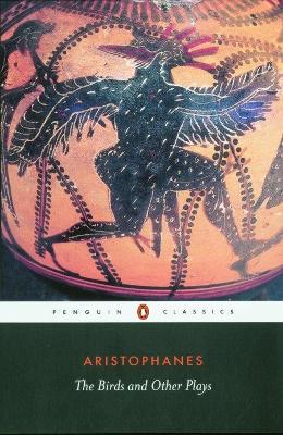 PENGUIN CLASSICS : THE BIRDS AND OTHER PLAYS PB