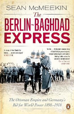 PENGUIN ORANGE SPINES : THE BERLIN - BAGHDAD EXPRESS PB