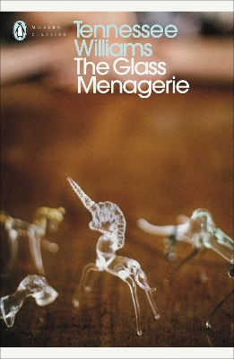 PENGUIN MODERN CLASSICS : THE GLASS MENAGERIE PB B FORMAT