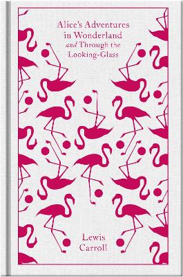 PENGUIN CLASSICS CLOTHBOUND : ALICES ADVENTURES IN WONDERLAND HC