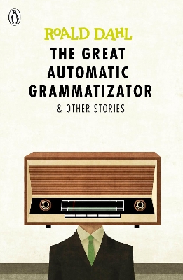 ROALD DAHLS : THE GREAT AUTOMATIC GRAMMATIZATOR AND OTHER STORIES PB