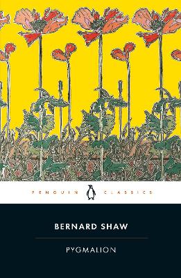 PENGUIN CLASSICS : PYGMALION PB B FORMAT