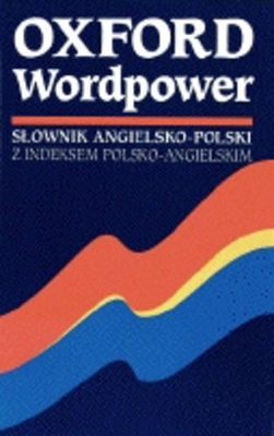 OXFORD WORDPOWER DICTIONARY FOR POLISH LEARNERS * PB