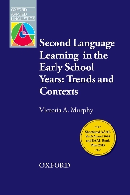 SECOND LANGUAGE LEARNING IN THE EARLY SCHOOL YEARS: TRENDS AND CONTEXTS
