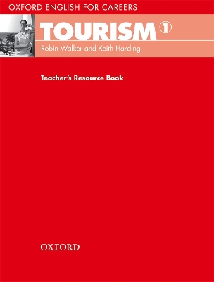 OXFORD ENGLISH FOR CAREERS : TOURISM 1 TCHRS RESOURCE