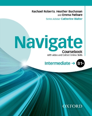 NAVIGATE B1+ INTERMEDIATE SB (+ DVD-ROM + ON LINE SKILLS PRACTICE)