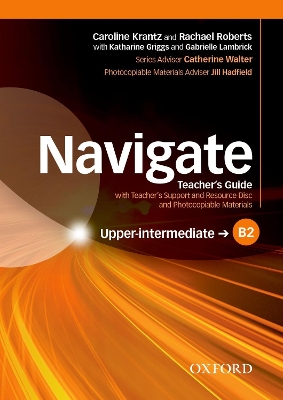 NAVIGATE B2 UPPER-INTERMEDIATE TCHRS (+ TCHRS RESOURCES DISC)