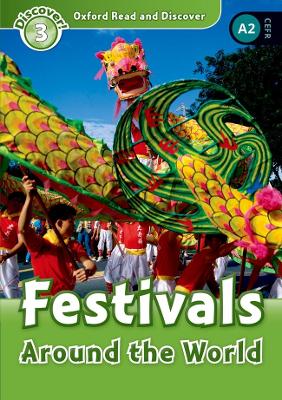 OXFORD READ   DISCOVER 3: FESTIVALS AROUND THE WORLD