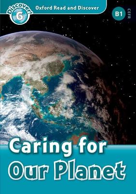 OXFORD READ   DISCOVER 6: CARING FOR OUR PLANET