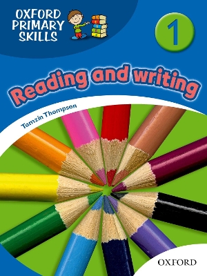 OXFORD PRIMARY SKILLS 1: READING AND WRITING