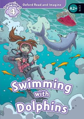 OXFORD READ   IMAGINE 4: SWIMMING WITH DOLPHINS
