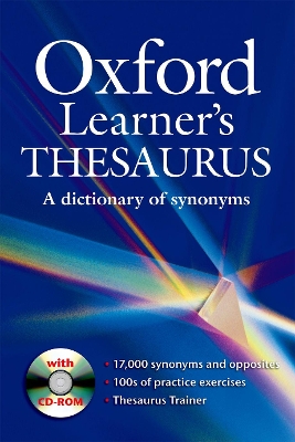 OXFORD LEARNERS THESAURUS DICTIONARY (+ CD-ROM) A DICTIONARY OF SYNONYMS PB