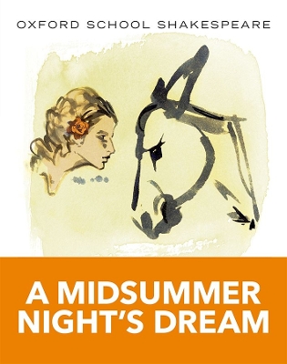 OXFORD SCHOOL SHAKESPEARE: A MIDSUMMER NIGHTS DREAM PB B