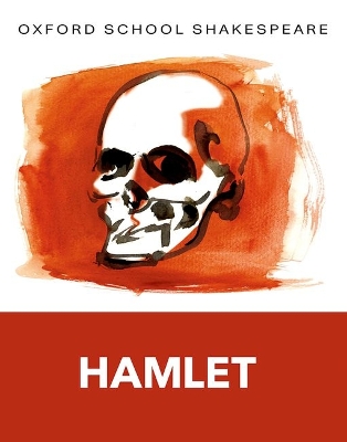 OXFORD SCHOOL SHAKESPEARE : HAMLET