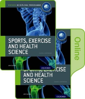 IB DIPLOMA: SPORTS, EXERCISE   HEALTH SCIENCE PRINT AND ONLINE COURSE BOOK PACK