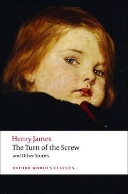 OXFORD WORLD CLASSICS : THE TURN OF THE SCREW AND OTHER STORIES PB B FORMAT