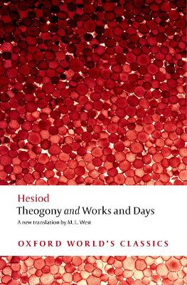 OXFORD WORLD CLASSICS: HESIOD THEOGONY AND WORKS AND DAYS