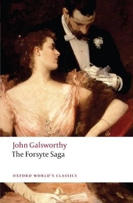 OXFORD WORLD CLASSICS: : THE FORSYTE SAGA  PB B