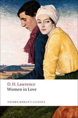 OXFORD WORLD CLASSICS : WOMEN IN LOVE N/E PB B FORMAT