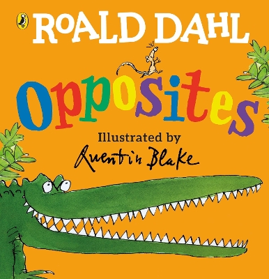 ROALD DAHLS : ROALD DAHLS OPPOSITES (LIFT-THE-FLAP) HC BBK