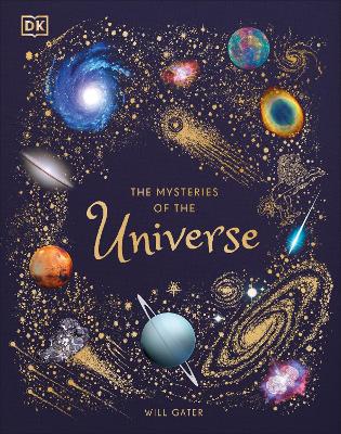 THE MYSTERIES OF THE UNIVERSE : DISCOVER THE BEST-KEPT SECRETS OF SPACE HC