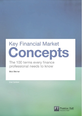 KEY FINANCIAL MARKET CONCEPTS 2ND ED