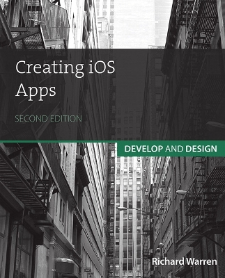 CREATING IOS APPS: DEVELOP AND DESIGN 2ND ED