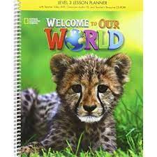 WELCOME TO OUR WORLD 3 SB LESSON PLANNER WITH CLASS AUDIO CD   TEACHERS RESOURCES CD-ROM - AMER. ED 2ND ED