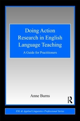 DOING ACTION RESEARCH IN ENGLISH LANGUAGE: A GUIDE FOR PRACTICIONERS PB