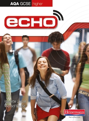 ECHO AQA GCSE GERMAN HIGHER STUDENT BOOK PB