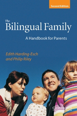 THE BILINGUAL FAMILY: A HANDBOOK FOR PARENTS 2ND ED PB
