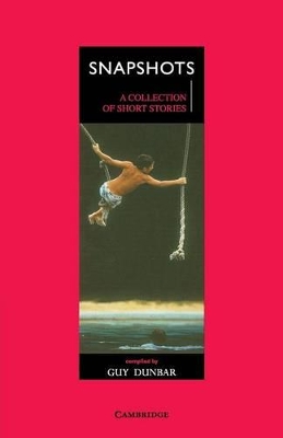 SNAPSHOTS (CAMBRIDGE SCHOOL ANTHOLOGIES)