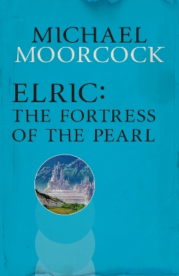 ELRIC : THE FORTRESS OF THE PEARL PB