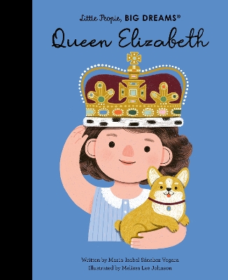 LITTLE PEOPLE, BIG DREAMS: QUEEN ELIZABETH HC