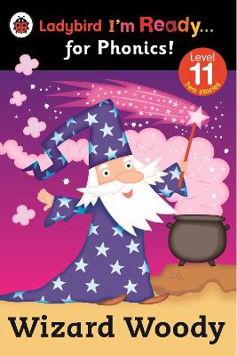 LADYBIRD IM READY FOR PHONICS 11: WIZARD WODDY PB