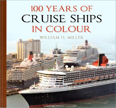 100 YEARS OF CRUISE SHIPS IN COLOUR HC