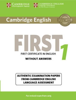 CAMBRIDGE ENGLISH FIRST 1 SB WO/A (FOR REVISED EXAM FROM 2015)