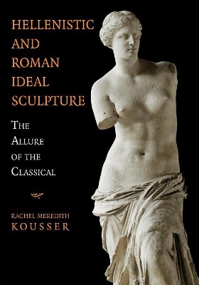 HELLENISTIC AND ROMAN IDEAL SCULPTURE  PB