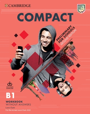 COMPACT PRELIMINARY FOR SCHOOLS WB (+ DOWNLOADABLE AUDIO) (FOR REVISED EXAM FROM 2020) 2ND ED