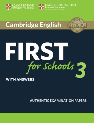 CAMBRIDGE ENGLISH FIRST FOR SCHOOLS 3 W/A
