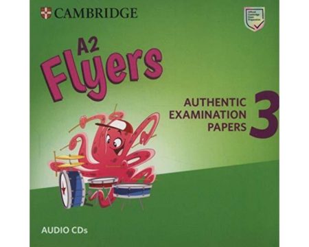 CAMBRIDGE YOUNG LEARNERS ENGLISH TESTS FLYERS 3 CD (FOR REVISED EXAM FROM 2018)