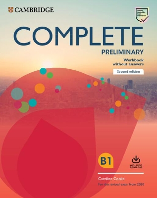 COMPLETE PRELIMINARY WB (+ DOWNLOADABLE AUDIO) (FOR THE REVISED EXAM FROM 2020) 2ND ED