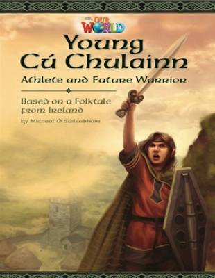 OUR WORLD 5: YOUNG CÚ CHULAINN, ATHLETE AND FUTURE WARRIOR - AME