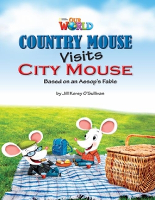 OUR WORLD READERS: COUNTRY MOUSE VISITS CITY MOUSE - BRET. ED.