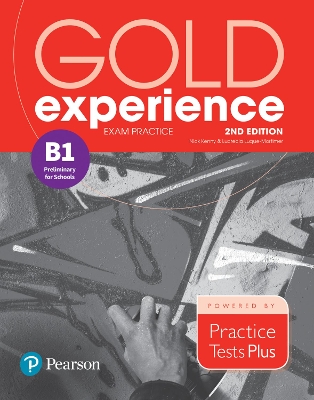 GOLD EXPERIENCE B1 EXAM PRACTICE PRELIMINARY FOR SCHOOLS 2ND ED